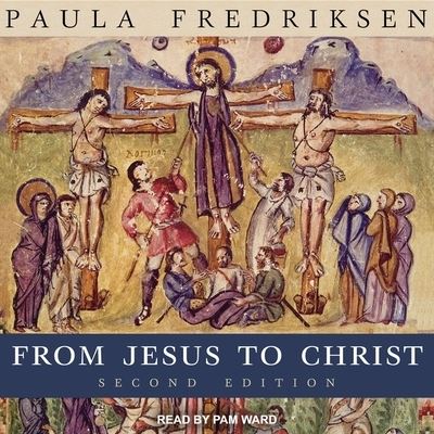 Cover for Paula Fredriksen · From Jesus to Christ Lib/E (CD) (2017)