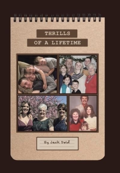 Cover for Jack Dold · Thrills of a Lifetime (Book) (2021)