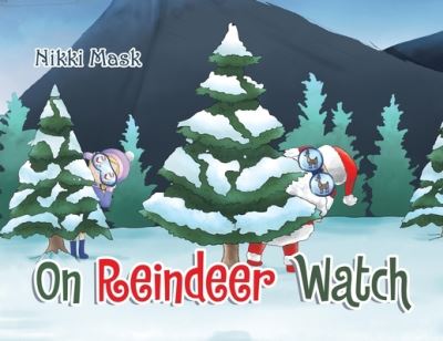 Cover for Nikki Mask · On Reindeer Watch (Book) (2022)