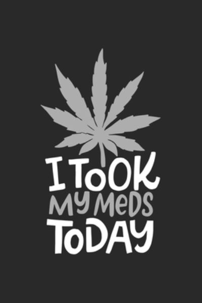 Cover for Cbd Notizbuch · I Took My Meds Today (Paperback Book) (2019)