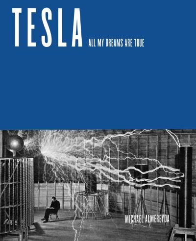 Cover for Michael Almereyda · Tesla: All My Dreams Are True (Paperback Book) (2022)