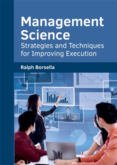 Cover for Ralph Borsella · Management Science: Strategies and Techniques for Improving Execution (Hardcover Book) (2017)