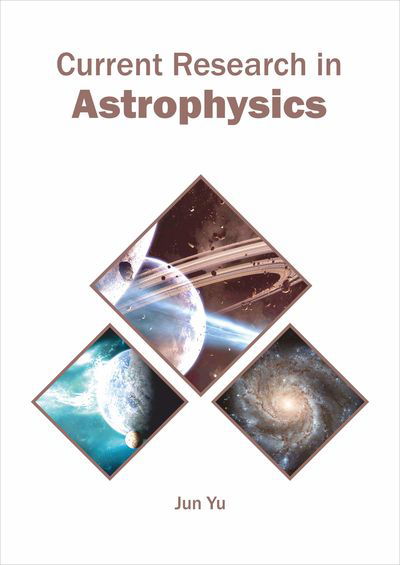 Cover for Jun Yu · Current Research in Astrophysics (Hardcover Book) (2019)