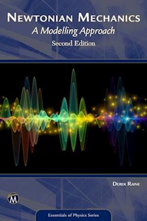 Cover for Derek Raine · Newtonian Mechanics: A Modelling Approach - Essentials of Physics Series (Paperback Book) [2 Revised edition] (2021)