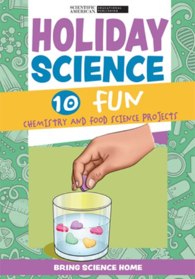 Cover for Scientific American · Holiday Science: 10 Fun Chemistry and Food Science Projects (Hardcover Book) (2022)