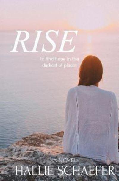 Cover for Hallie Schaefer · Rise (Paperback Book) (2017)