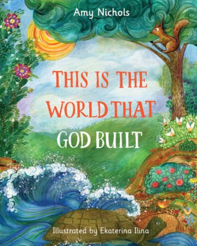 Cover for Amy Nichols · This Is the World That God Built (Hardcover Book) (2020)