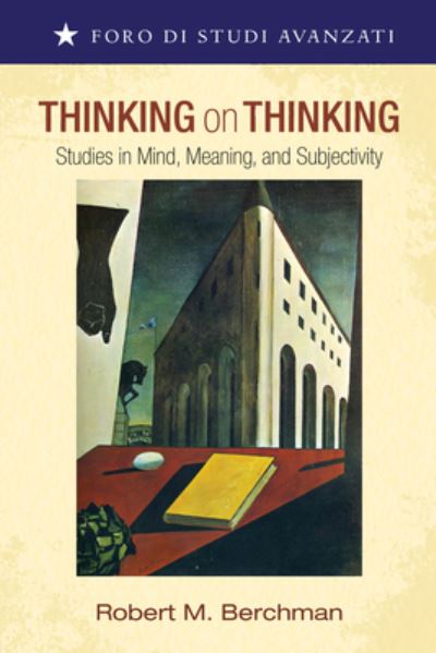 Thinking on Thinking - Robert M Berchman - Books - Pickwick Publications - 9781725273825 - April 23, 2021