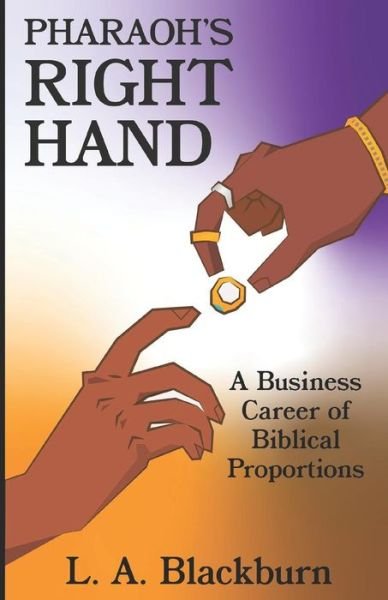 Pharaoh's Right Hand - L a Blackburn - Livros - Independently Published - 9781730983825 - 9 de novembro de 2018