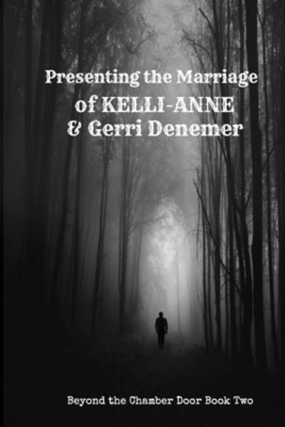 Cover for P D Alleva · Presenting the Marriage of Kelli Anne &amp; Gerri Denemer (Paperback Book) (2018)