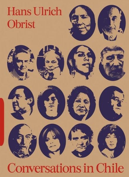 Cover for Hans Ulrich Obrist · Conversations in Chile: Hans Ulrich Obrist Interviews (Taschenbuch) (2024)