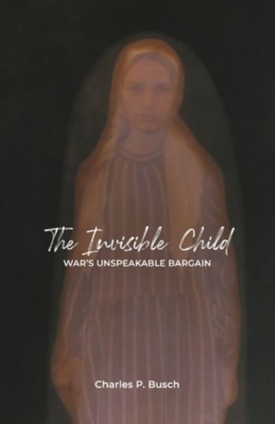 Cover for Charles Busch · Invisible Child (Book) (2022)