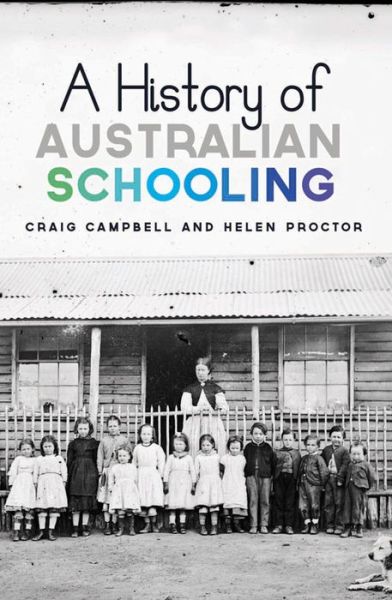 Cover for Craig Campbell · History of Australian Schooling (Paperback Book) (2014)