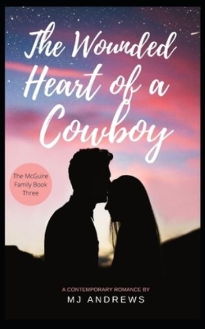 Cover for MJ Andrews · The Wounded Heart of a Cowboy (Paperback Bog) (2020)