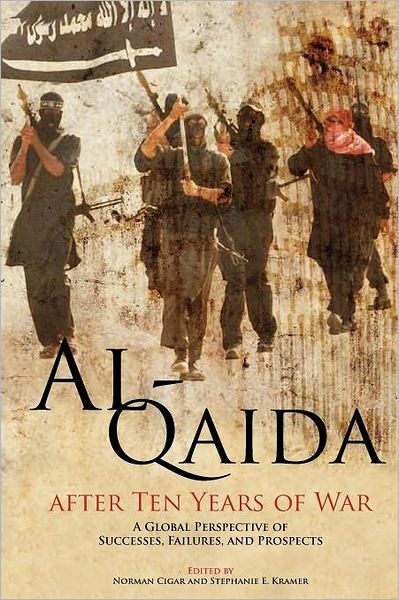 Cover for Marine Corps University Press · Al-qaida After Ten Years of War: a Global Perspective of Successes, Failures, and Prospects (Paperback Book) (2012)