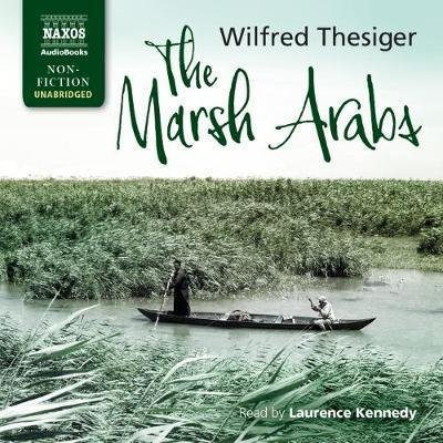 * The Marsh Arabs - Laurence Kennedy - Muziek - Naxos Audiobooks - 9781781981825 - 7 december 2018