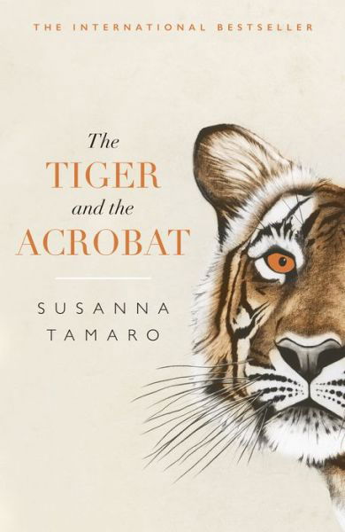 Cover for Susanna Tamaro · The Tiger and the Acrobat (Paperback Book) (2017)