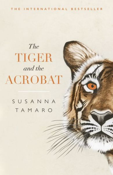 Cover for Susanna Tamaro · The Tiger and the Acrobat (Pocketbok) (2017)