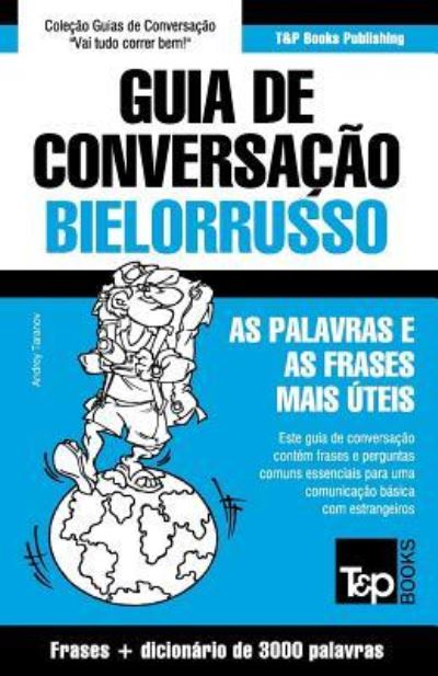 Cover for Andrey Taranov · Guia de Conversacao Portugues-Bielorrusso e vocabulario tematico 3000 palavras (Paperback Book) (2016)