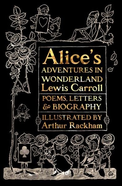 Cover for Lewis Carroll · Alice's Adventures in Wonderland: Unabridged, with Poems, Letters &amp; Biography - Gothic Fantasy (Hardcover bog) (2018)
