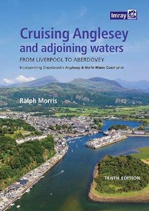 Cover for Imray · Cruising Anglesey and Adjoining Waters: From Liverpool to Aberdovey (Paperback Book) [10 New edition] (2021)