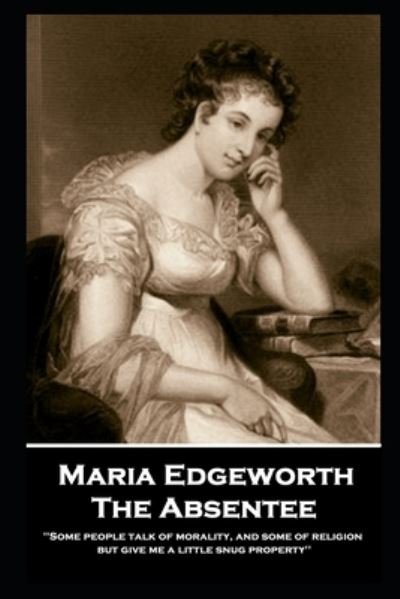 Cover for Maria Edgeworth · Maria Edgeworth - The Absentee (Paperback Book) (2019)