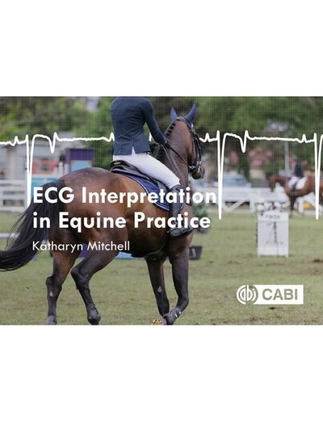Cover for Mitchell, Katharyn (University of Zurich, Switzerland) · ECG Interpretation in Equine Practice (Pocketbok) (2020)