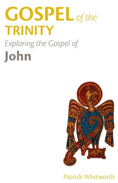 Cover for Whitworth · Gospel Trinity : Exploring Gospel John (Book) (2023)