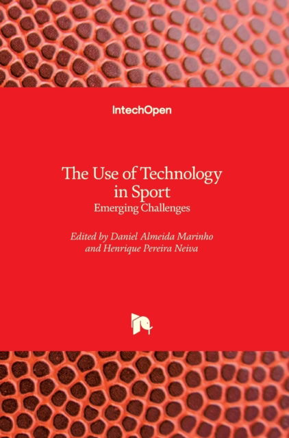 Cover for Daniel Almeida Marinho · The Use of Technology in Sport: Emerging Challenges (Innbunden bok) (2018)