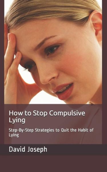 Cover for David Joseph · How to Stop Compulsive Lying (Paperback Book) (2018)