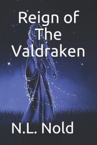 Cover for N L Nold · Reign of the Valdraken (Paperback Book) (2019)