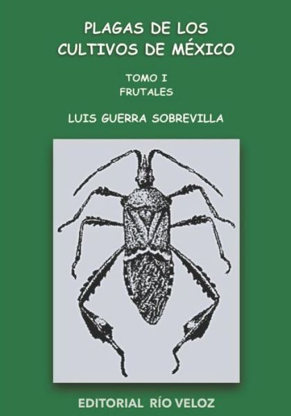 Cover for Luis Guerra Sobrevilla Ph D · Plagas de Los Cultivos de M xico (Paperback Book) (2019)