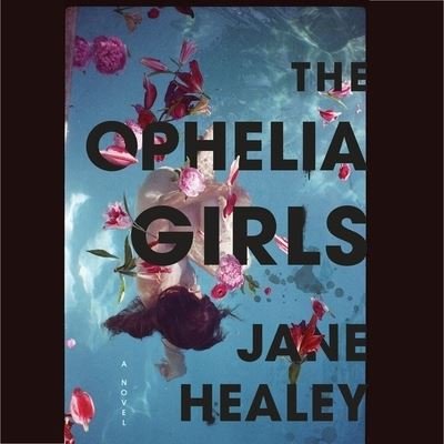 Cover for Jane Healey · The Ophelia Girls Lib/E (CD) (2021)