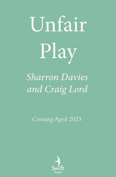 Cover for Sharron Davies · Unfair Play: The Battle For Women's Sport 'Thrillingly Fearless' THE TIMES (Paperback Book) (2024)