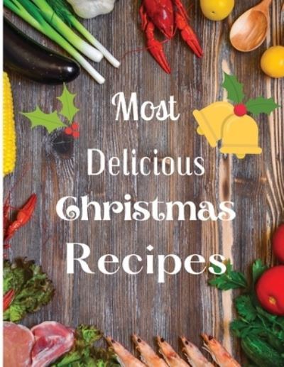 Cover for Solomon Donovan · Most Delicious Christmas Recipes (Paperback Book) (2021)