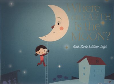 Cover for Ruth Martin · Where on Earth is the Moon? (Hardcover bog) (2010)