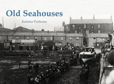 Cover for Katrina Porteous · Old Seahouses (Paperback Book) (2014)