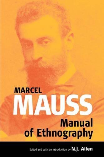 Cover for Marcel Mauss · The Manual of Ethnography - Publications of the Durkheim Press (Paperback Bog) (2009)