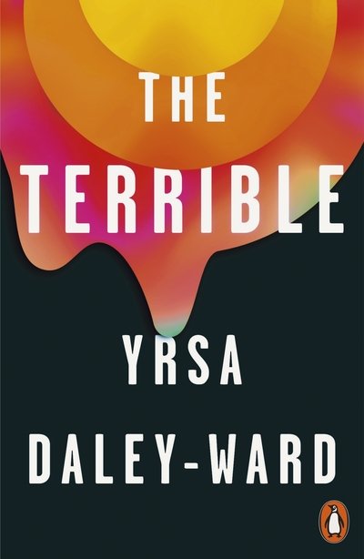 Cover for Yrsa Daley-Ward · The Terrible (Paperback Book) (2018)