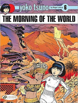 Yoko Tsuno Vol. 6: The Morning Of The World - Roger Leloup - Bøker - Cinebook Ltd - 9781849180825 - 2. juni 2011