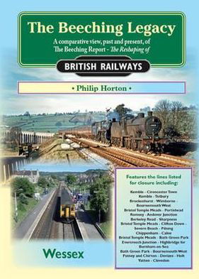 Cover for Philip Horton · The Beeching Legacy (Wessex) - Railway Heritage (Paperback Book) (2019)