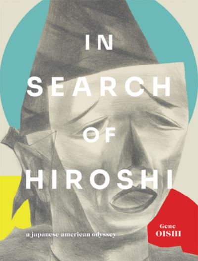 Cover for Gene Oishi · In Search of Hiroshi (Paperback Book) (2024)