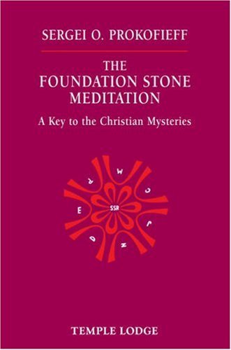 Cover for Sergei O. Prokofieff · The Foundation Stone Meditation: A Key to the Christian Mysteries (Paperback Book) (2006)
