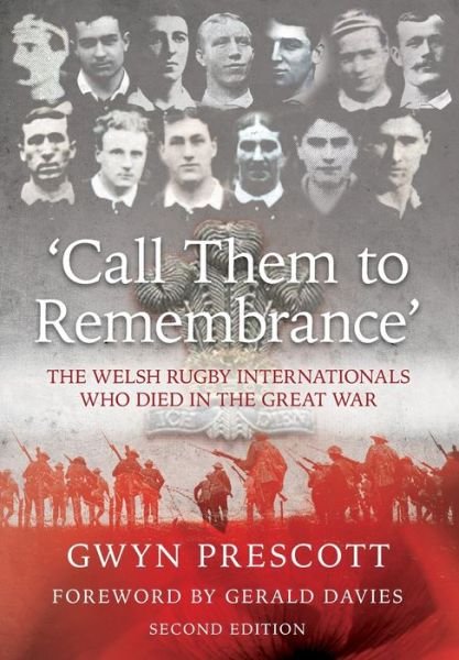 Cover for Gwyn Prescott · 'Call Them to Remembrance': The Welsh Rugby Internationals Who Died in the Great War (Pocketbok) [2 Enhanced edition] (2021)