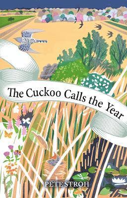 The Cuckoo Calls the Year - Dr. Pete Stroh - Books - Merlin Unwin Books - 9781913159825 - May 8, 2025