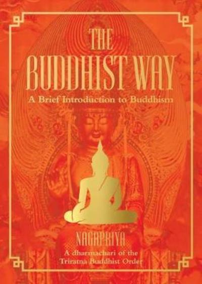 Cover for Nagapriya · The Buddhist Way (Hardcover Book) (2018)