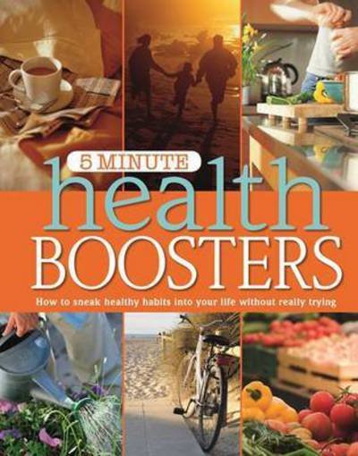 Cover for Readers Digest · 5 Minute Health Boosters: How to Sneak Healthy Habits into Your Life Without Really Trying (Hardcover bog) (2016)