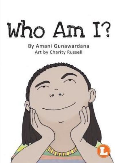 Who Am I? - Amani Gunawardana - Livres - Library for All - 9781925901825 - 22 mai 2019