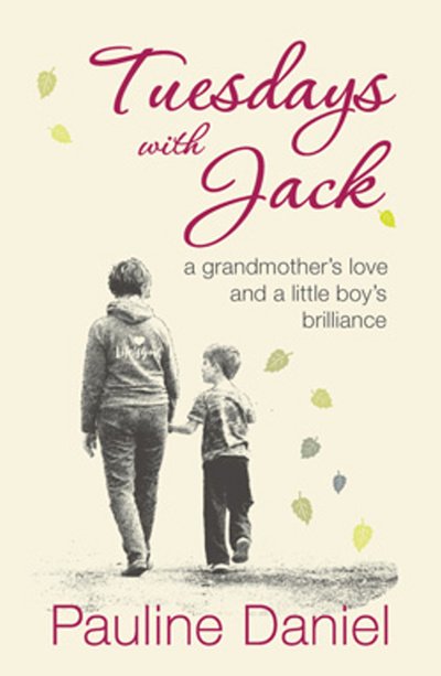 Cover for Pauline Daniel · Tuesdays with Jack: A grandmother's love and a little boy's brilliance (Paperback Book) (2018)