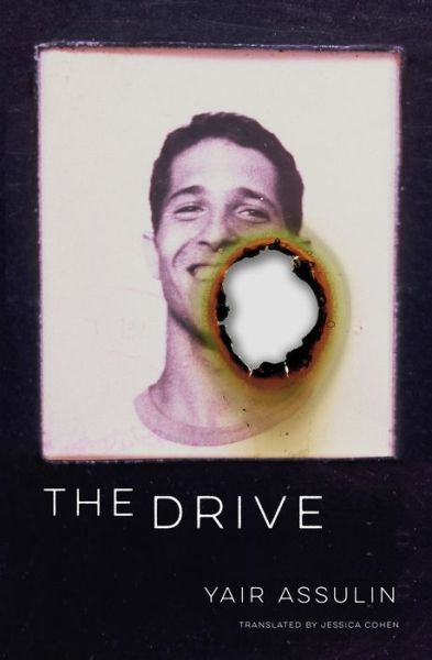 The Drive - Yair Assulin - Books - New Vessel Press - 9781939931825 - April 16, 2020